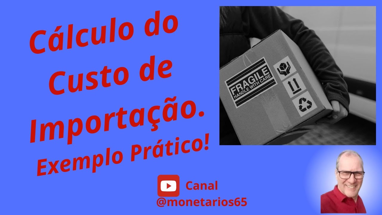 PRODUTOS IMPORTADOS, COMO CALCULAR OS CUSTOS E O PREÇO DE VENDA? Exemplo Prático de Uma Importação.