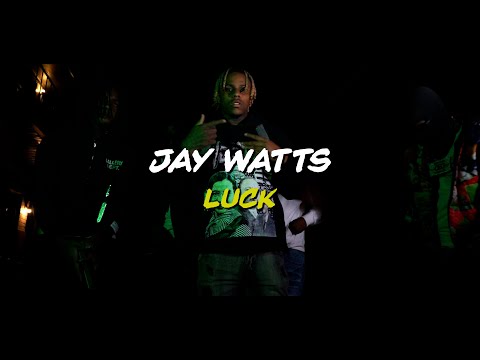 Jay Watts- Luck (Official Music Video)