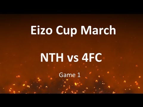 Eizo Cup March: NTH vs 4FC, game 1