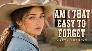 Am I That Easy to Forget – Marty Robbins | Classic Country Cover