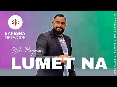 Nuhi Bajrami - LUMET NA ( 2026 )