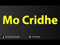 How To Pronounce Mo Cridhe