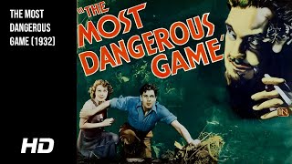 The Most Dangerous Game (1932) HD