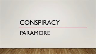 Paramore - Conspiracy (Lyrics)
