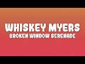 Whiskey Myers Broken Window Serenade