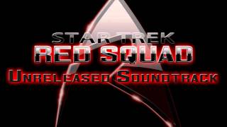 Star Trek Red Squad: Unreleased Soundtrack - Battle For The Planet