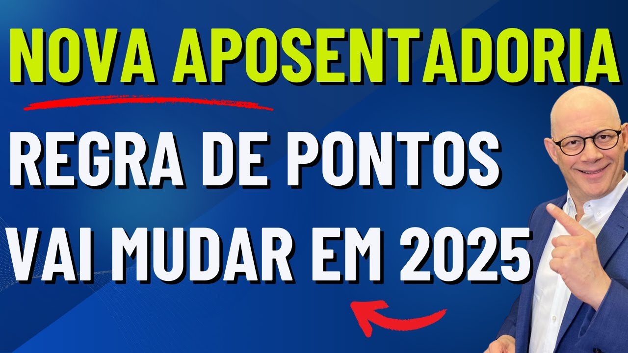 2025: NOVA REGRA DE APOSENTADORIA POR PONTOS
