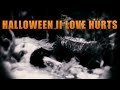 Halloween II Soundtrack ~ Love Hurts ~ Film ...