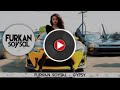Furkan Soysal Gypsy Original Mix