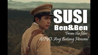 Susi By Ben&amp;Ben (Official Music Video with LYRICS) From the movie GOYO: Ang Batang Heneral
