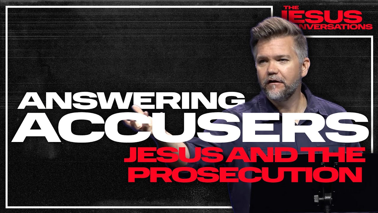 Answering Accusers: Jesus and the Prosecution