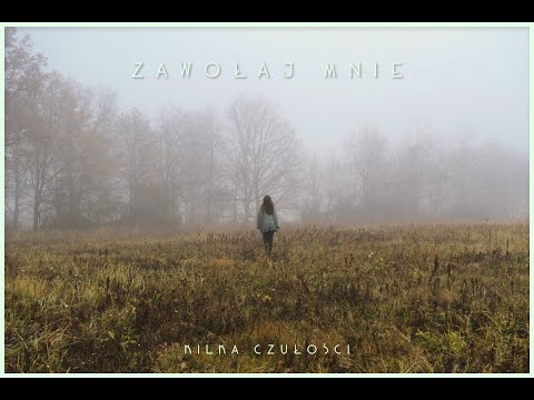 kilka czułości - Zawołaj mnie