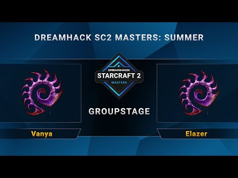 SC2 - Vanya vs. Elazer - DreamHack SC2 Masters Summer - Group A - EU