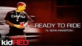 Kid Red - Ready To Ride (ft. Sean Kingston)