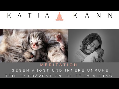 Meditation against anxiety, inner restlessness & panic attacks, Part 2: Prevention - Help for eve...
