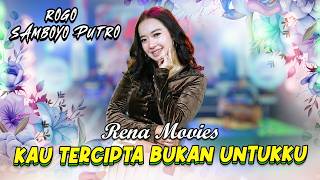 Download lagu Rena Movies - Kau Tercipta Bukan Untukku - Rogo Samboyo Putro mp3 Download lagu Rena Movies - Kau Tercipta Bukan Untukku - Rogo Samboyo Putro mp3