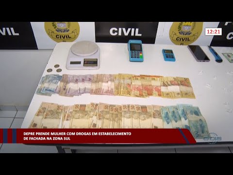 DEPRE prende mulher com drogas em estabelecimento de fachada na zona sul 04 04 2023
