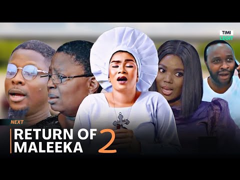 Update: RETURN OF MALEEKA 2 Latest Yoruba Movie 2024 By Femi Adebayo, Brother Jacob (Release Date)