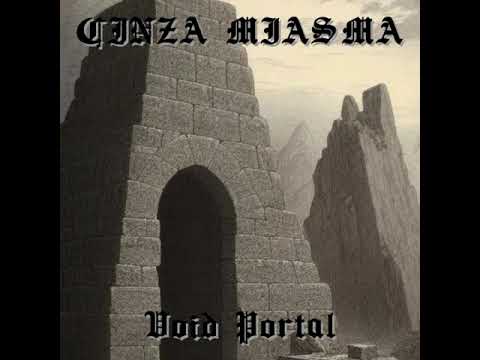 CINZA MIASMA - VOID PORTAL (FULL EP - 2023)
