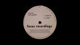 Union State -  Out To Getcha (e-smoove's body move) 1999 [focus recordings]