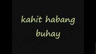 kahit habang buhay with lyrics (kizz)