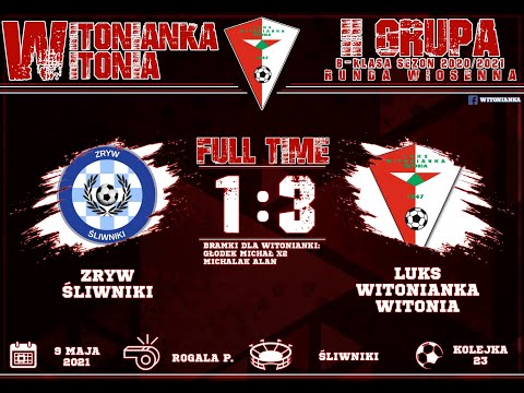 09.05.2021 | Zryw Śliwniki 1:3 LUKS Witonianka Witonia | Skrót meczu