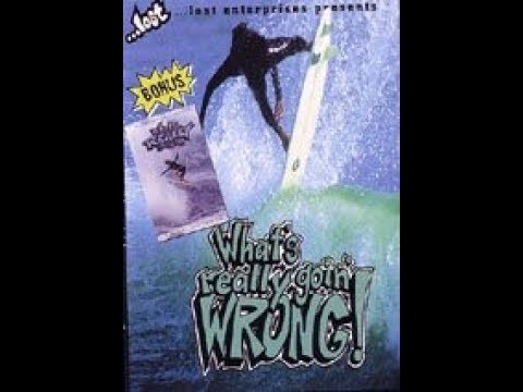 What's really goin' WRONG! - complete ...LOST surf movie