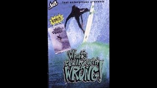 What's really goin' WRONG! - complete ...LOST surf movie