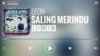 Download lagu Leon - Saling Merindu [Lirik] mp3