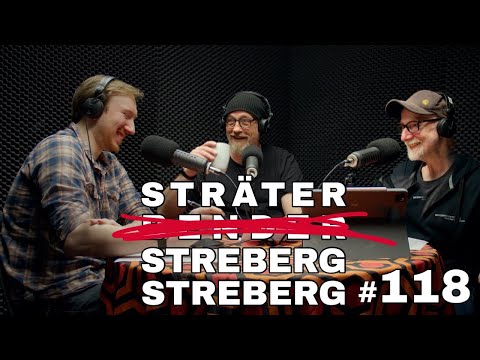 Sträter Bender Streberg - Der Podcast: Folge 118