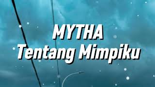 Download lagu Mytha - Tentang Mimpiku (Lirik) mp3 Download lagu Mytha - Tentang Mimpiku (Lirik) mp3