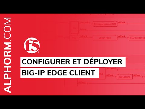 Configurer et déployer BIG IP Edge Client sous F5 BIG IP APM