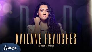 Kailane Frauches | As Mais Tocadas - Coletânea [Vol.5]