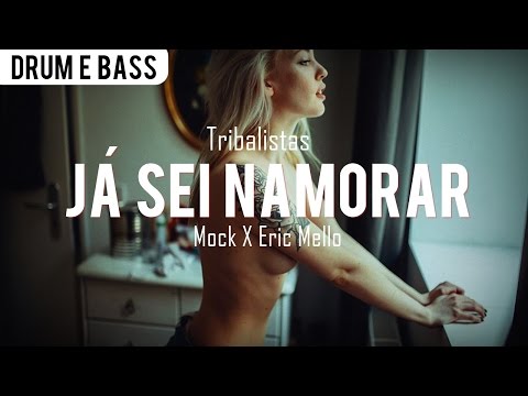Tribalistas - Já Sei Namorar (Mock X Eric Mello)