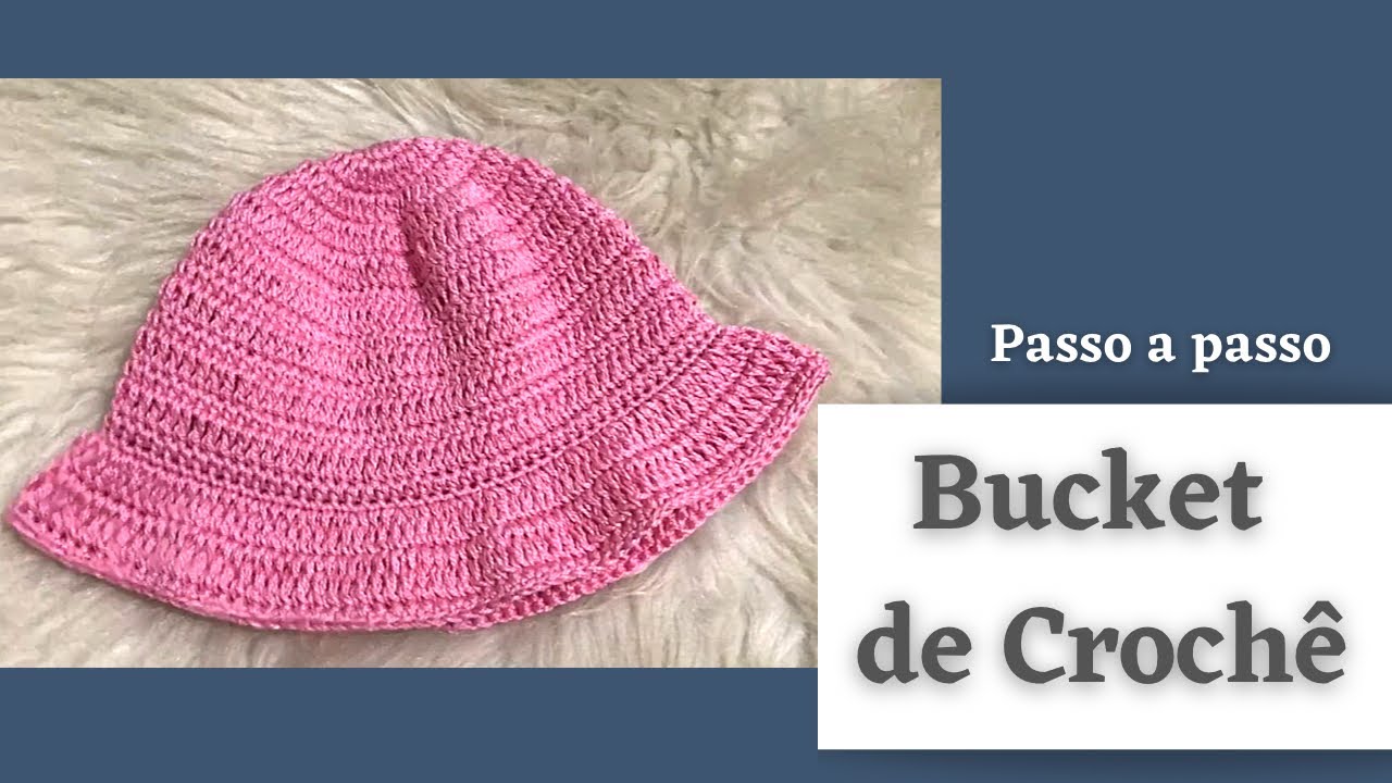 Chapéu Bucket de Crochê | Bucket Hat de Crochê Passo a Passo