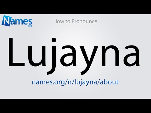 How to Pronounce Lujayna