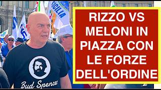 MARCO RIZZO VS MELONI IN PIAZZA CON LE FORZE DELL'ORDINE E I MILITARI