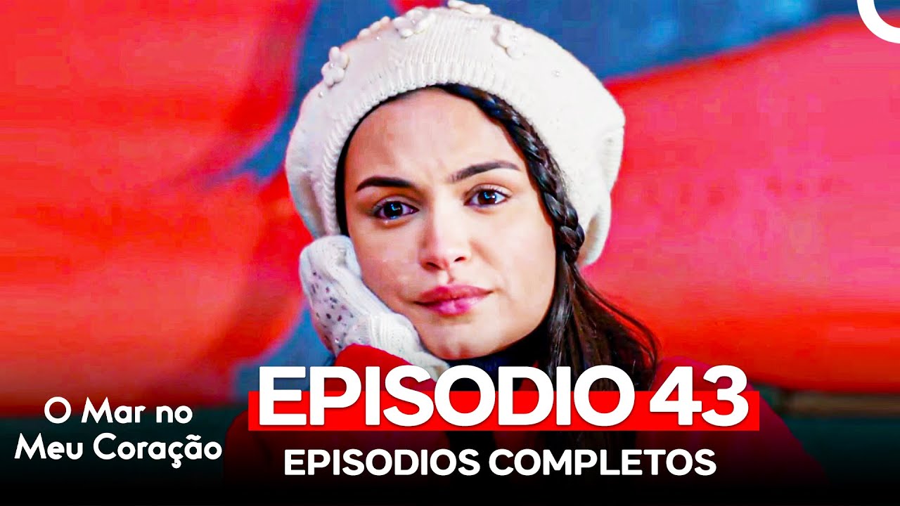 O Mar no Meu Coração 43. Episódio (Dublagem em Português)