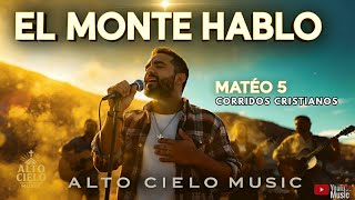 Mateo 5 (El Monte Hablo)
