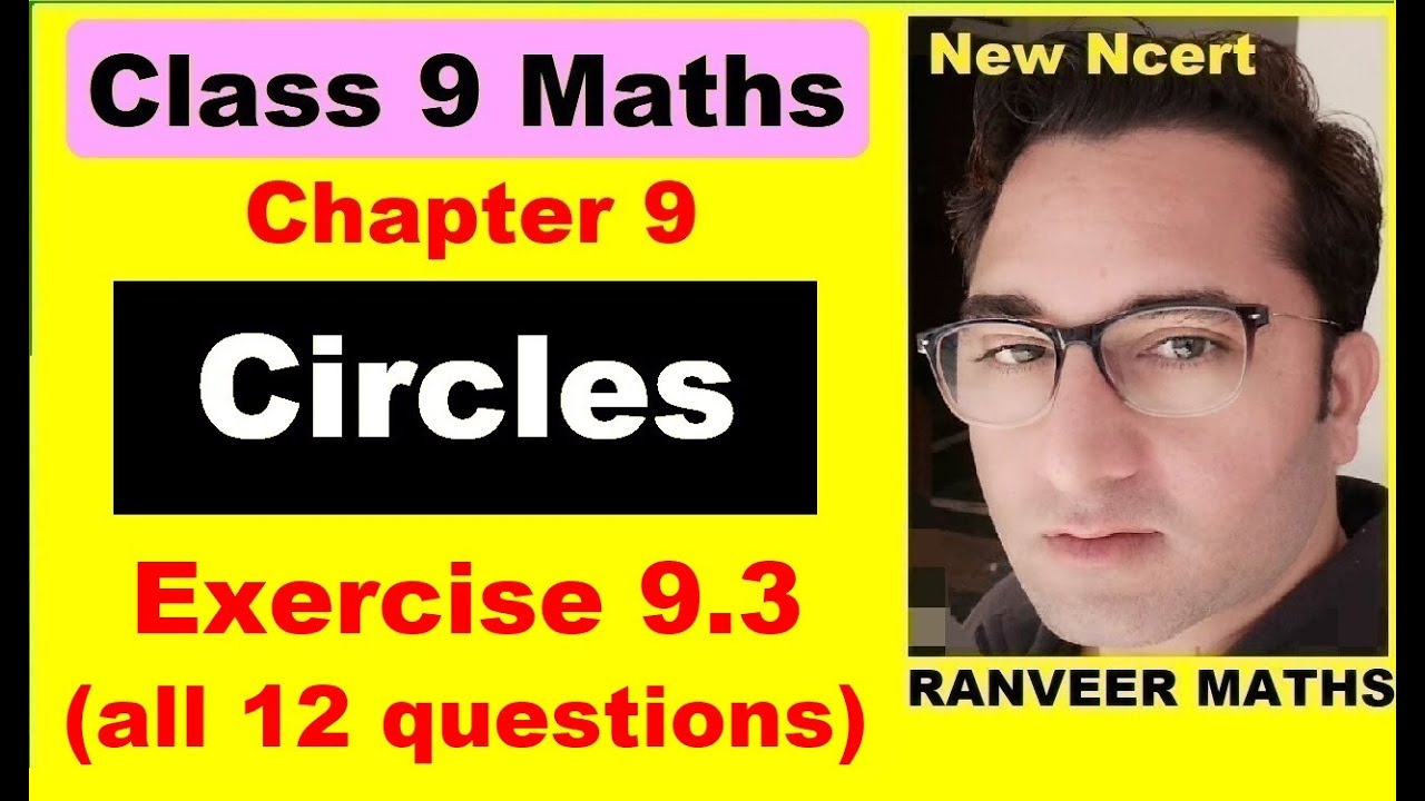 Class 9 Maths  Exercise 9.3 | Ex.9.3 Class 9 Maths | Circles | NEW NCERT | Ranveer Maths 9