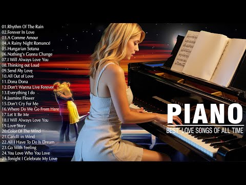 200 Best Beautiful Piano Instrumental Love Songs Ever - Music That Bring Back Sweet Memories Of 80's