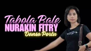 Download lagu DANSA PORTU TABOLA BALE || COVER NURAKIN FITRI TERBARU 2025 mp3