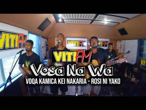 Rosi Ni Yako - Voqa Kamica kei Nakaria (VitiFM Vosa Na Wa)