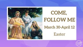 COME, FOLLOW ME | MAR 30-APRIL 12 | EASTER