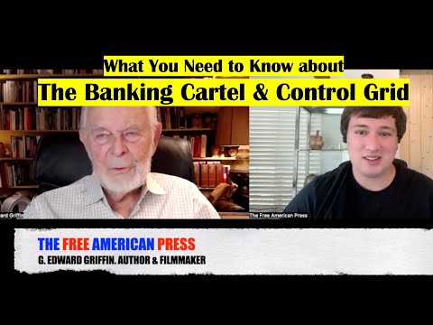 G. Edward Griffin on The Banking Cartel & Control Grid. Entire Interview on The Free American Press