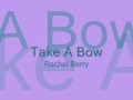 Take A Bow - Rachel Berry [Lyrics] 