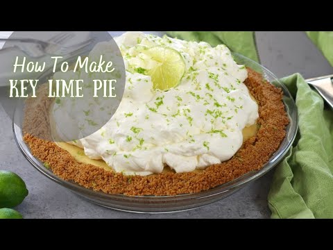 How To Make Key Lime Pie | Luxurious Holiday Pie | Easy Homemade Dessert for Thanksgiving & Easter