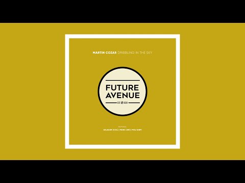 Martin Cozar - Dribbling in the Sky (Poli Siufi Remix) [Future Avenue]