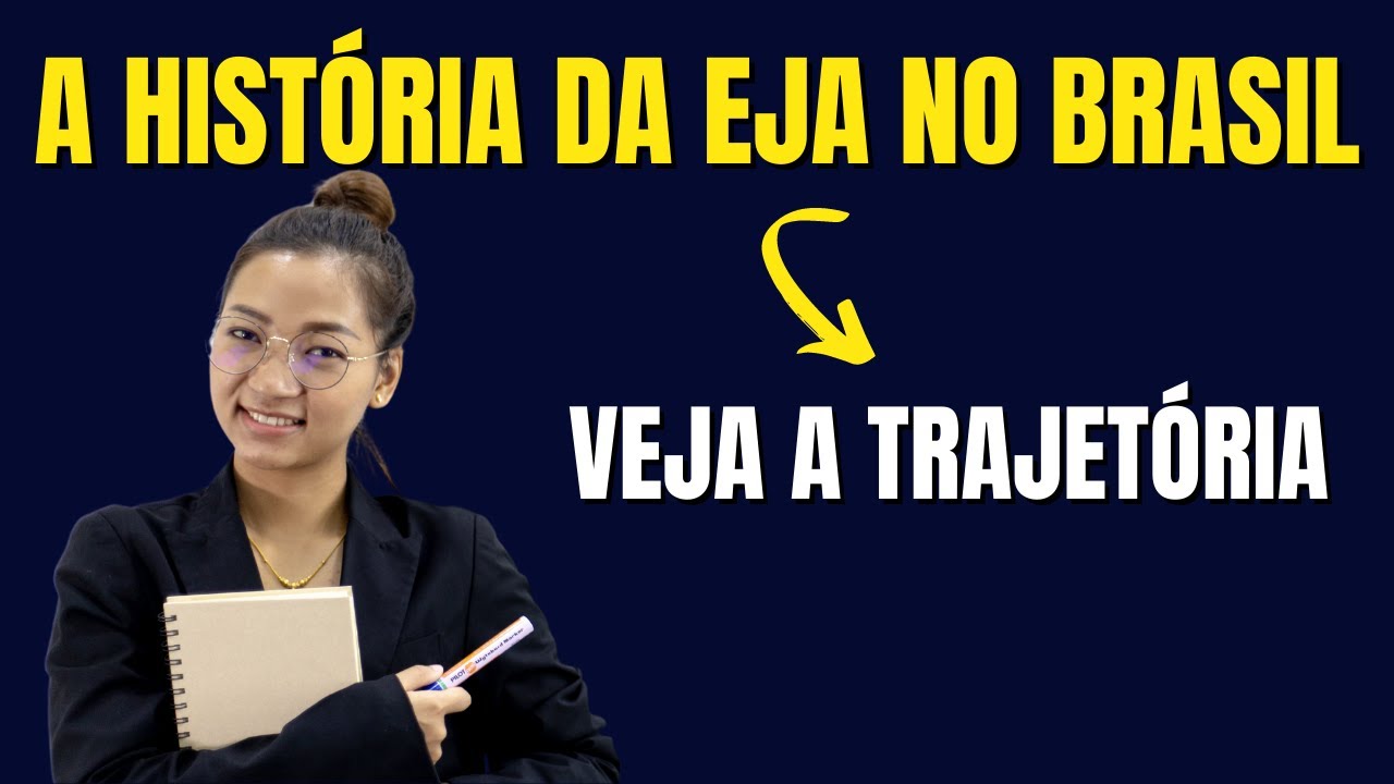 A HISTÓRIA DA EJA NO BRASIL - Veja a trajetória