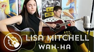 Lisa Mitchell - Wah Ha